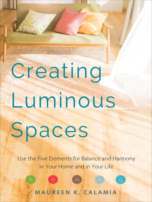 Title details for Creating Luminous Spaces by Maureen K. Calamia - Available